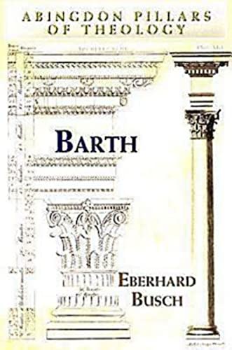 Stock image for Barth (Abingdon Pillars of Theology) for sale by BooksRun