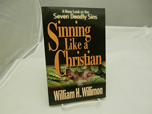 Beispielbild fr Sinning Like a Christian: A New Look at the Seven Deadly Sins zum Verkauf von Wonder Book