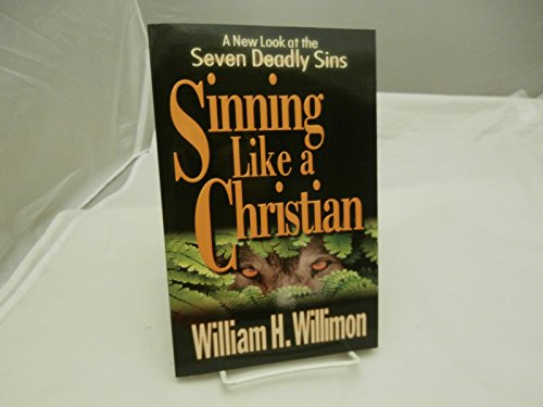 Stock image for Sinning Like a Christian: A New Look at the Seven Deadly Sins for sale by Gulf Coast Books