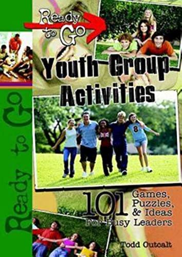 Beispielbild fr Ready-to-Go Youth Group Activities: 101 Games, Puzzles, Quizzes, and Ideas for Busy Leaders zum Verkauf von Your Online Bookstore