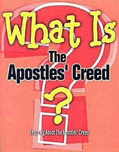 What Is The Apostles' Creed?: Learning About the Apostles' Creed from a United Methodist Perspective (9780687493173) by Reed, G. L.