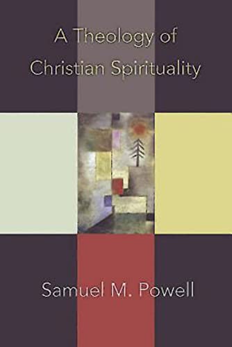 Stock image for A Theology of Christian Spirituality for sale by Half Price Books Inc.