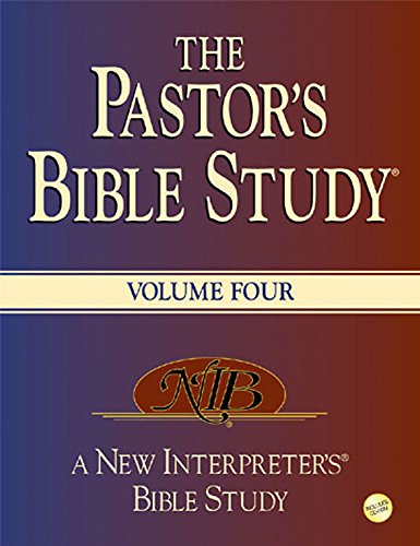 Imagen de archivo de The Pastor's Bible Study, volume 4. A New Interpreter's Bible Study a la venta por Windows Booksellers