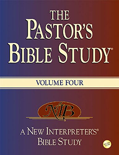 Stock image for The Pastor's Bible Study, volume 4. A New Interpreter's Bible Study for sale by Windows Booksellers