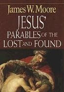 Imagen de archivo de Jesus' Parables of the Lost and Found a la venta por Christian Book Store