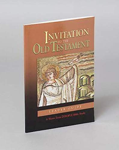 Imagen de archivo de Invitation to the Old Testament: Leader Guide: A Short-Term Disciple Bible Study a la venta por ThriftBooks-Dallas