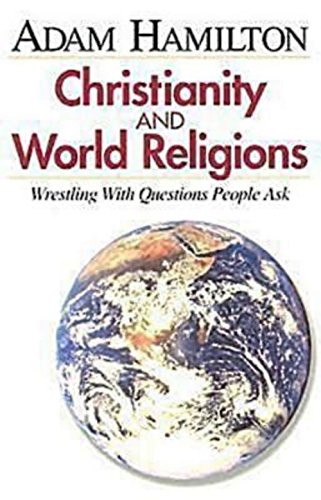 9780687494309: Christianity and World Religions: Wrestling with Questions People Ask Student Book