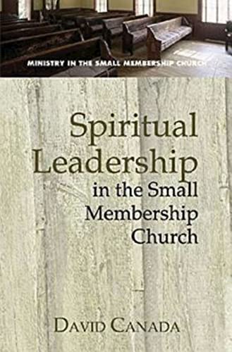 9780687494828: Spiritual Leadership In The Small-Membership Church (Small Membership Church)