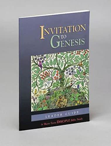 Stock image for Invitation to Genesis: Leader Guide: A Short-Term DISCIPLE Bible Study (Short-Term Disciple Bible Studies) for sale by HPB-Diamond