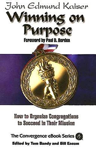 Stock image for Winning On Purpose: How To Organize Congregations to Succeed in Their Mission (Convergence Ebook Series) for sale by ZBK Books
