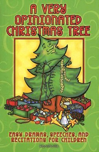 Stock image for A Very Opinionated Christmas Tree: Easy Dramas, Speeches and Recitations for Children for sale by Goldstone Books