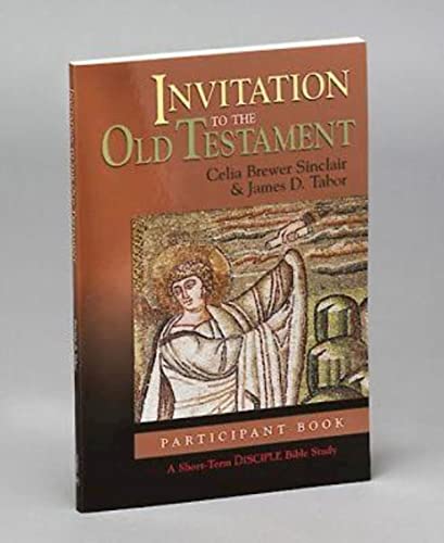 Stock image for Short-Term Disciple Bible Study Invitation to the Old Testament - Participant Book: A Short-Term Disciple Bible Study (Disciple Short Term Studies) for sale by Ergodebooks