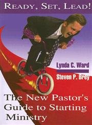 Beispielbild fr Ready, Set, Lead!: The New Pastor's Guide to Starting Ministry zum Verkauf von Wonder Book