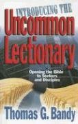 Introducing the Uncommon Lectionary: Opening the Bible to Seekers and Disciples