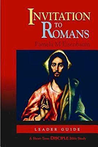 9780687496594: Invitation to Romans: Leader Guide: A Short-Term DISCIPLE Bible Study (Disciple Bible Studies)