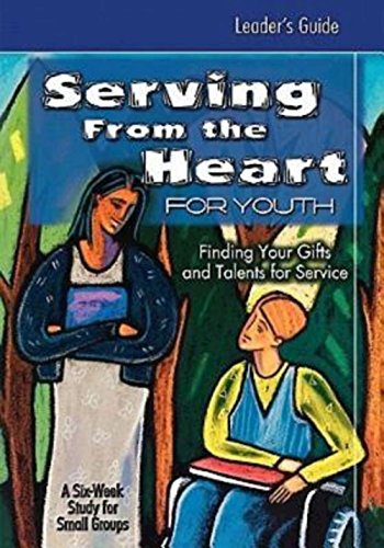 Beispielbild fr Serving from the Heart for Youth Leader's Guide: Finding Your Gifts and Talents for Service zum Verkauf von ThriftBooks-Atlanta