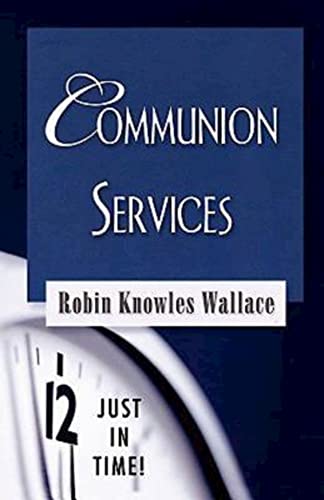 Stock image for Just in Time! Communion Services for sale by Wonder Book