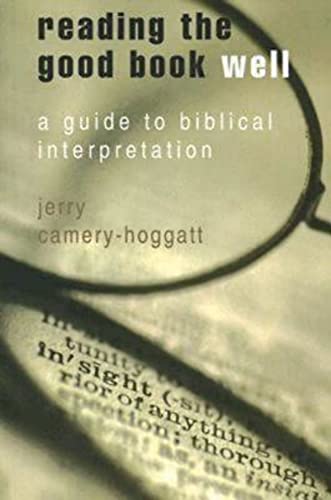 Beispielbild fr Reading the Good Book Well: A Guide to Biblical Interpretation zum Verkauf von BooksRun