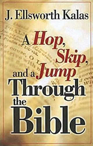 A Hop, Skip, and a Jump Through the Bible (9780687644469) by Kalas, J. Ellsworth