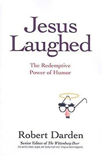 Beispielbild fr Jesus Laughed : The Redemptive Power of Humor zum Verkauf von Better World Books
