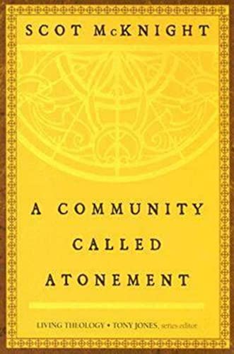 Beispielbild fr A Community Called Atonement (Living Theology) zum Verkauf von BooksRun