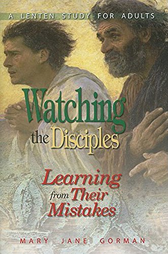 Beispielbild fr Watching the Disciples: Learning from Their Mistakes zum Verkauf von SecondSale