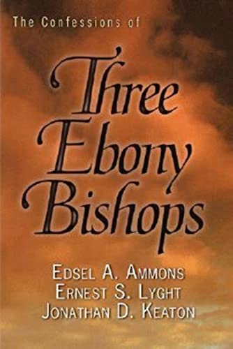 Stock image for THE CONFESSIONS OF THREE EBONY BISHOPS for sale by Artis Books & Antiques