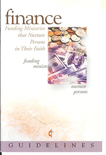 Imagen de archivo de Guidelines for Leading Your Congregation 2009-2012 - Finance : Funding Ministries that Nurture Persons in Their Faith a la venta por RiLaoghaire