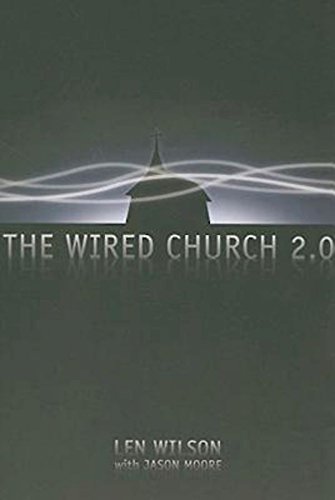 Beispielbild fr The Wired Church 2. 0 zum Verkauf von Better World Books