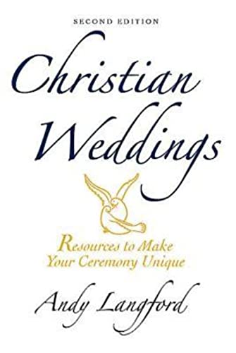Stock image for Christian Weddings, Second Edition: Resources to Make Your Ceremony Unique for sale by ThriftBooks-Atlanta