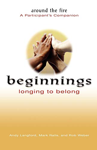 Stock image for Beginnings: Longing to Belong : Around the Fire : Partcipant's for sale by Revaluation Books