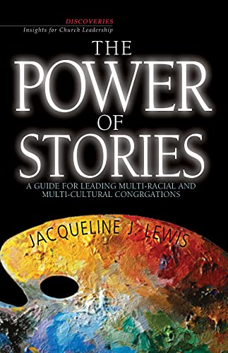Stock image for The Power of Stories: A Guide for Leading Multi-Racial and Multi-Cultural Congregations for sale by ThriftBooks-Atlanta