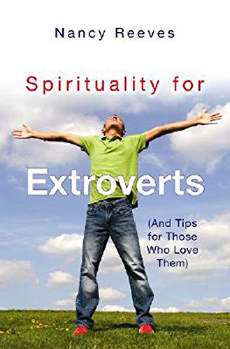 Stock image for Spirituality for Extroverts: and Tips for Those Who Love Them for sale by SecondSale