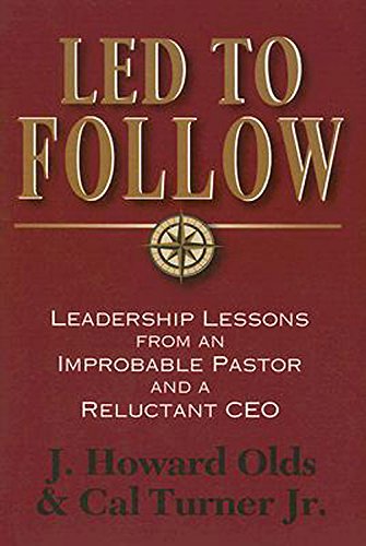 9780687650798: Led to Follow: Leadership Lessons from an Improbable Pastor and a Reluctant CEO