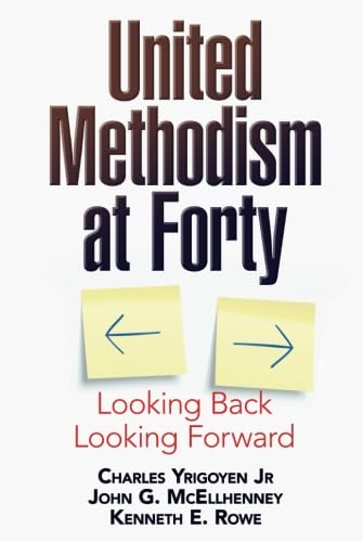 Stock image for United Methodism at Forty : Looking Back Looking Forward for sale by Better World Books