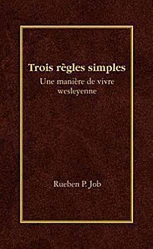Trois rÃ¨gles simples (French Edition) (9780687654437) by Job, Rueben P.