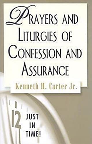 Stock image for Just in Time! Prayers and Liturgies of Confession and Assurance for sale by Better World Books