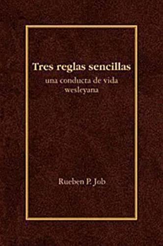 9780687654932: Tres Reglas Sencillas: Una Conducta de Vida Weleyana: Una Conducta de Vida Wesleyana = Three Simple Rules