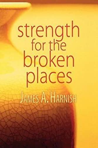 Imagen de archivo de Strength for the Broken Places a la venta por Your Online Bookstore