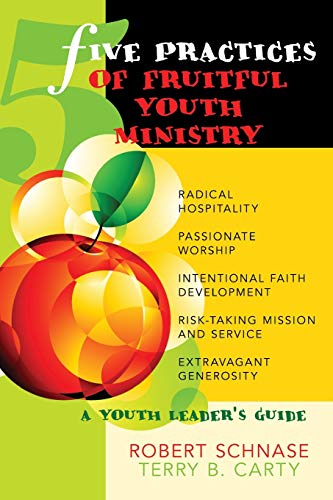 Stock image for Five Practices of Fruitful Youth Ministry: A Youth Leader's Guide for sale by Orion Tech