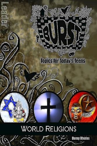 Imagen de archivo de Burst World Religions Leader's Guide : Short-Term Teen Studies a la venta por Better World Books: West