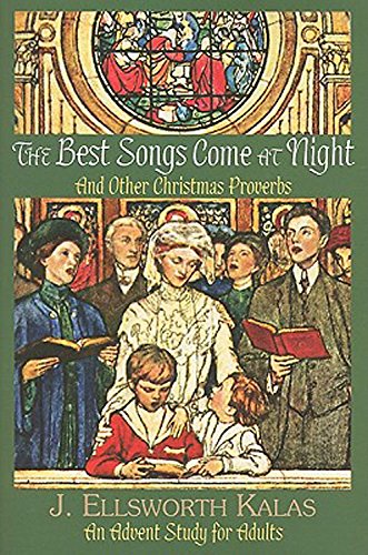 Stock image for The Best Songs Come at Night: And Other Christmas Proverbs for sale by SecondSale