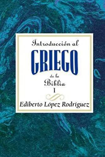 9780687659845: Introduccion al Griego de la Biblia, Vol. 1: Introduction to Biblical Greek Vol 1 Spanish Aeth