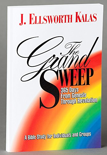 Imagen de archivo de The Grand Sweep (365 Days from Genesis Through Revelation): A Bible Study for Individuals and Groups a la venta por Gulf Coast Books