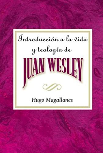 9780687740819: Introduccion a la vida y teologia de Juan Wesley: Introduction to the Life and Theology of John Wesley Spanish