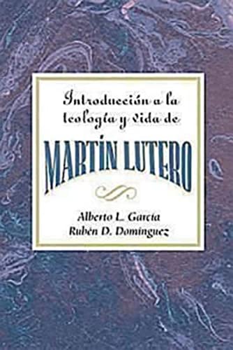 9780687740918: Introduccion a la Teologia y Vida de Martin Lutero AETH: An Introduction to the Theology and Life of Martin Luther Spanish