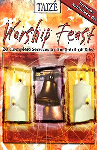 Beispielbild fr Worship Feast Taize Services with Split Track: 20 Complete Services in the Spirit of Taize zum Verkauf von WorldofBooks