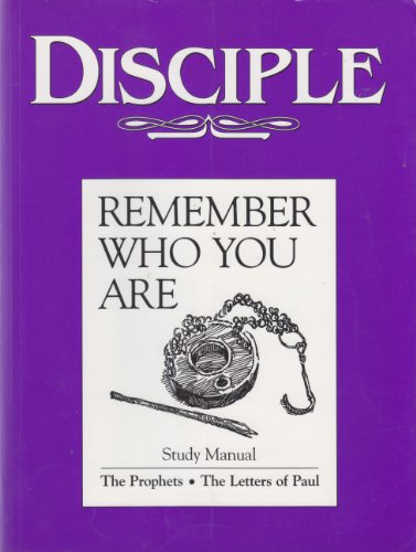 Beispielbild fr Disciple: Remember Who You Are: the Prophets, the Letters of Paul zum Verkauf von HPB Inc.