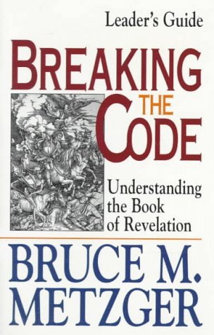 Imagen de archivo de Breaking the Code: Understanding the Book of Revelation: Leaders Guide a la venta por BooksRun