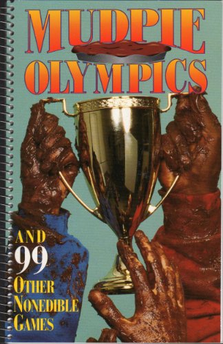Stock image for Mudpie Olympics and 99 Other Nonedible Games for sale by Wonder Book